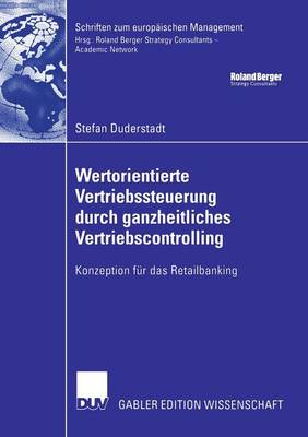 Wertorientierte Vertriebssteuerung durch ganzheitliches Vertriebscontrolling
