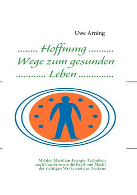 Hoffnung Wege zum gesunden Leben