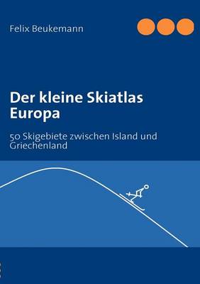 Der Kleine Skiatlas Europa