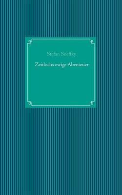 Zeitlochs ewige Abenteuer