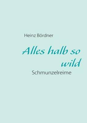 Alles halb so wild