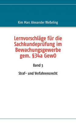 Lernvorschläge für die Sachkundeprüfung im Bewachungsgewerbe gem. §34a GewO