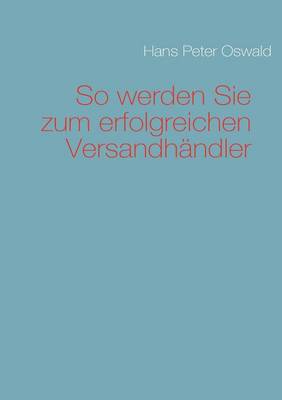 So werden Sie zum erfolgreichen Versandhändler