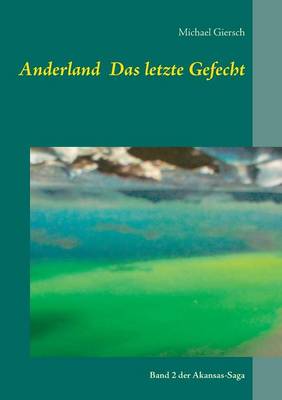 Anderland Das letzte Gefecht