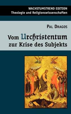 Vom Urchristentum Zur Krise Des Subjekts