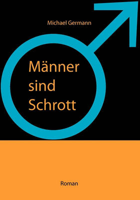 Mnner Sind Schrott