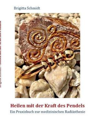 Heilen mit der Kraft des Pendels