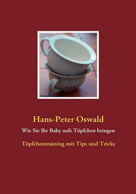 Wie Sie Ihr Baby aufs Töpfchen bringen