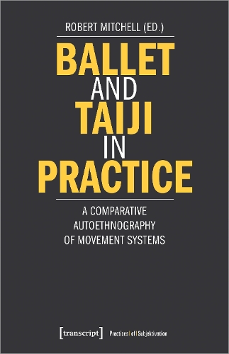 Ballet and Taiji in Practice – A Comparative Autoethnography of Movement Systems