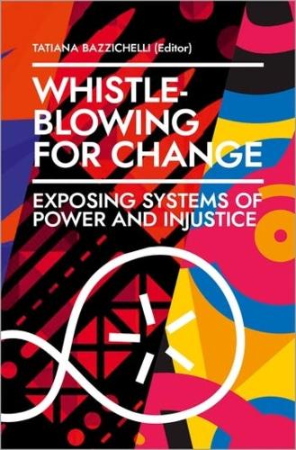 Whistleblowing for Change – Exposing Systems of Power and Injustice