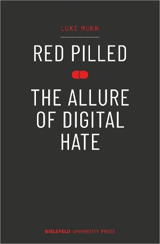 Red Pilled - The Allure of Digital Hate