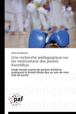 Une Recherche Pedagogique Sur Les Motivations Des Jeunes Karatekas