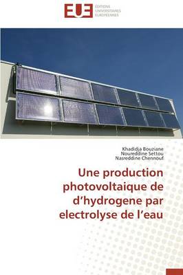 Une Production Photovoltaique de d'Hydrogene Par Electrolyse de l'Eau