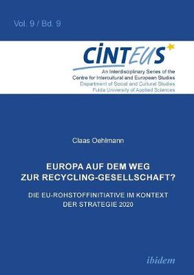 Europa auf dem Weg zur Recycling-Gesellschaft?. Die EU-Rohstoffinitiative im Kontext der Strategie Europa2020