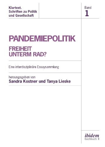 Pandemiepolitik. Freiheit unterm Rad?