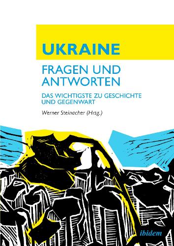 Ukraine: Fragen – Antworten