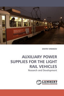 Auxiliary Power Supplies for the Light Rail Vehicles