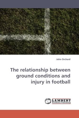 The Relationship Between Ground Conditions and Injury in Football
