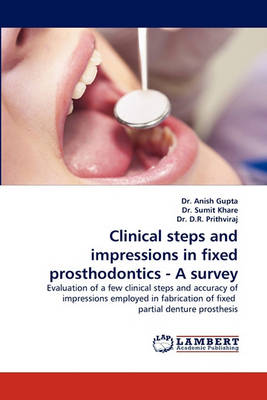 Clinical Steps and Impressions in Fixed Prosthodontics - A Survey