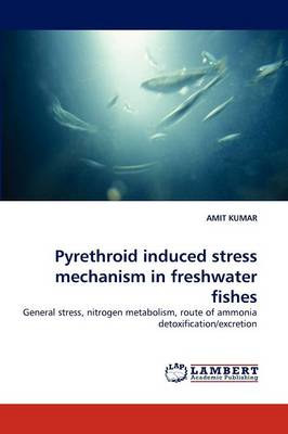 Pyrethroid Induced Stress Mechanism in Freshwater Fishes
