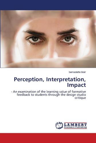 Perception, Interpretation, Impact