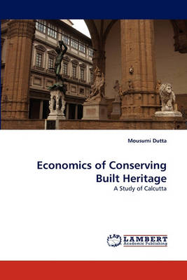 Economics of Conserving Built Heritage