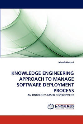 Knowledge Engineering Approach to Manage Software Deployment Process