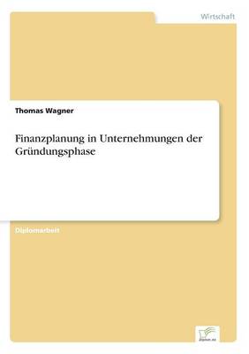 Finanzplanung in Unternehmungen der Gründungsphase