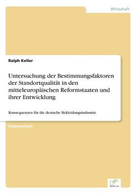 Untersuchung der Bestimmungsfaktoren der Standortqualität in den mitteleuropäischen Reformstaaten und ihrer Entwicklung