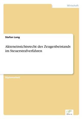 Akteneinsichtsrecht des Zeugenbeistands im Steuerstrafverfahren