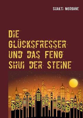 Die Glücksfresser