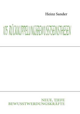 105 Rückkoppelungsbewusstseinsthesen