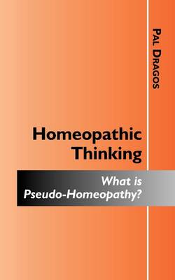 Homeopathic Thinking - What Is Pseudo-Homeopathy?