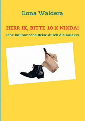 Herr Ik, bitte 10 x Nixda!