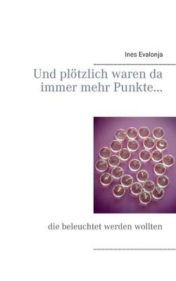 Und ploetzlich waren da immer mehr Punkte...