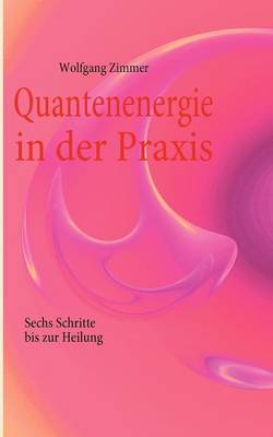 Quantenenergie in der Praxis