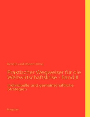 Praktischer Wegweiser für die Weltwirtschaftskrise - Band II