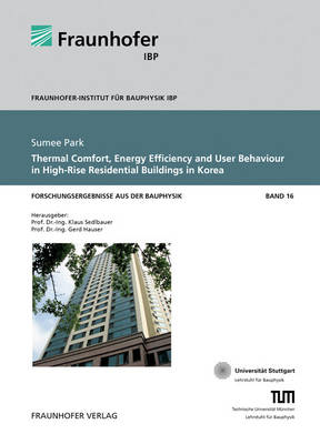 Thermal Comfort, Energy Efficiency and User Behaviour in High-Rise Residential Buildings in Korea