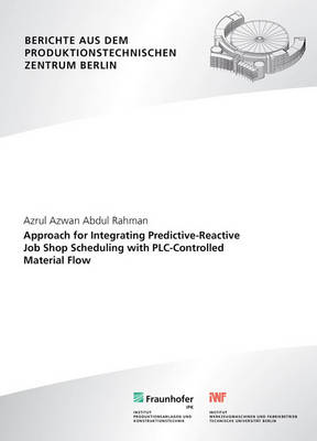 Approach for Integrating Predictive-Reactive Job Shop Scheduling with PLC-Controlled Material Flow