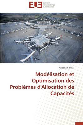 Modelisation Et Optimisation Des Problemes d'Allocation de Capacites