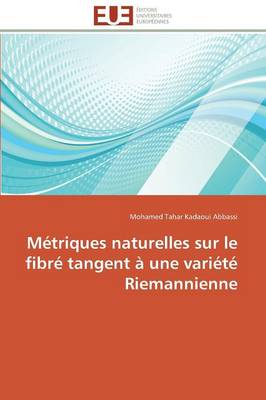 Metriques Naturelles Sur Le Fibre Tangent A Une Variete Riemannienne