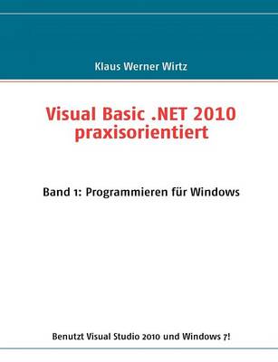 Visual Basic .NET 2010 praxisorientiert
