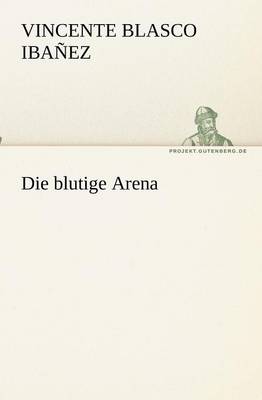 Die blutige Arena