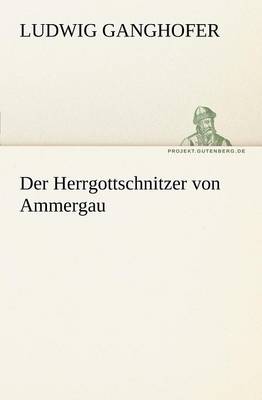 Der Herrgottschnitzer Von Ammergau