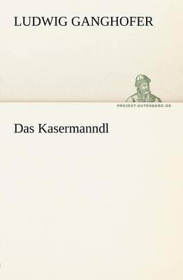 Das Kasermanndl