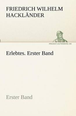 Erlebtes. Erster Band