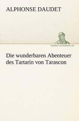 Die Wunderbaren Abenteuer Des Tartarin Von Tarascon