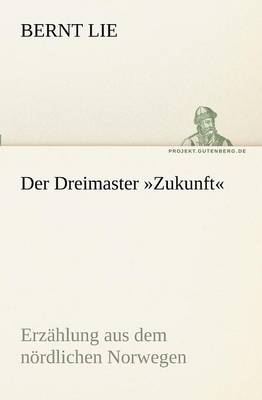 Der Dreimaster Zukunft