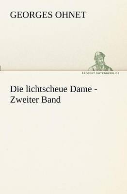 Die Lichtscheue Dame - Zweiter Band