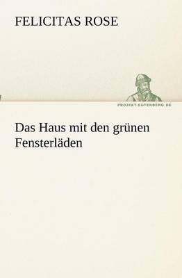 Das Haus mit den grünen Fensterläden